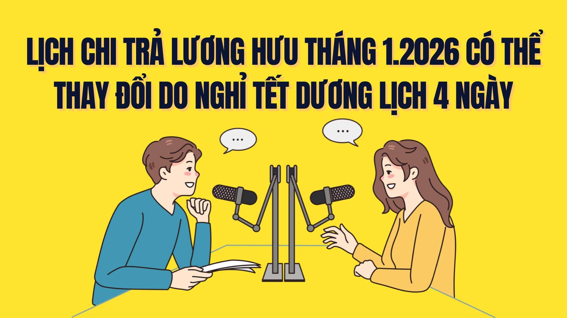 Change in pension payment schedule for January 2026 due to 4-day New Year holiday. Graphics: Tra My