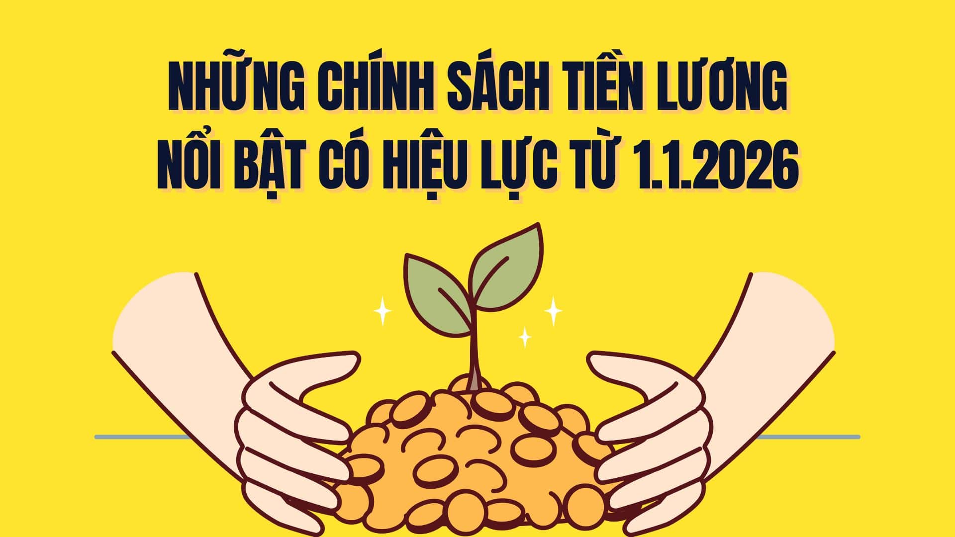 Notable new wage policies take effect from 2026. Graphics: Tra My