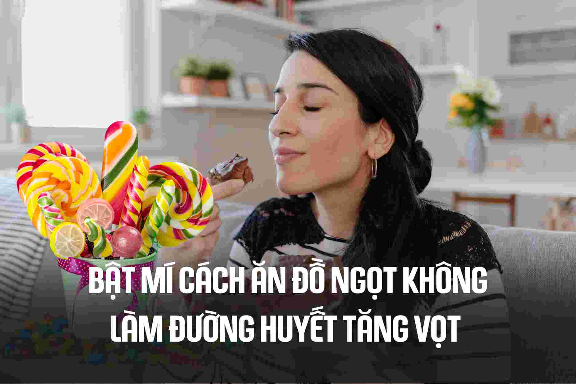 Revealing how to eat sweets without giving blood sugar