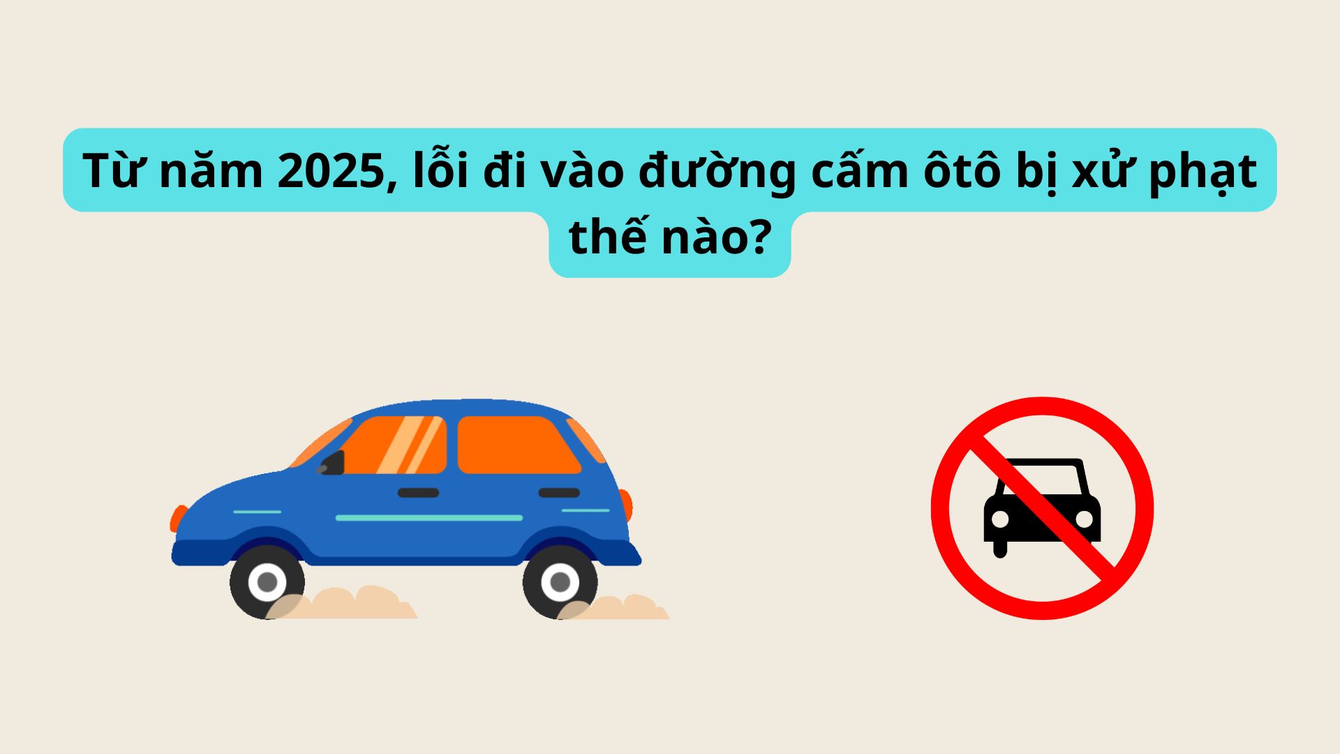 Violations of entering a road prohibited for cars can result in a fine of between 4 and 22 million VND. Graphics: Vy Vy