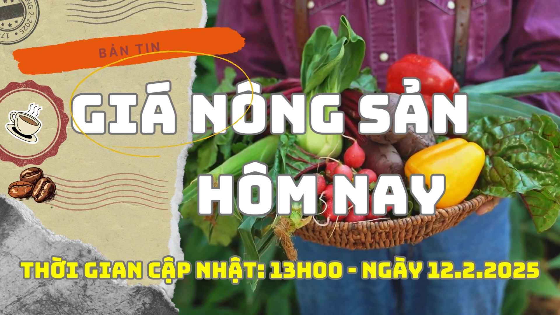 Agricultural product prices today, February 12, 2025. Photo: Bao Lam