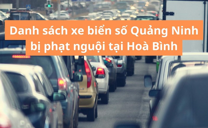 List of vehicles with Quang Ninh license plates fined in Hoa Binh