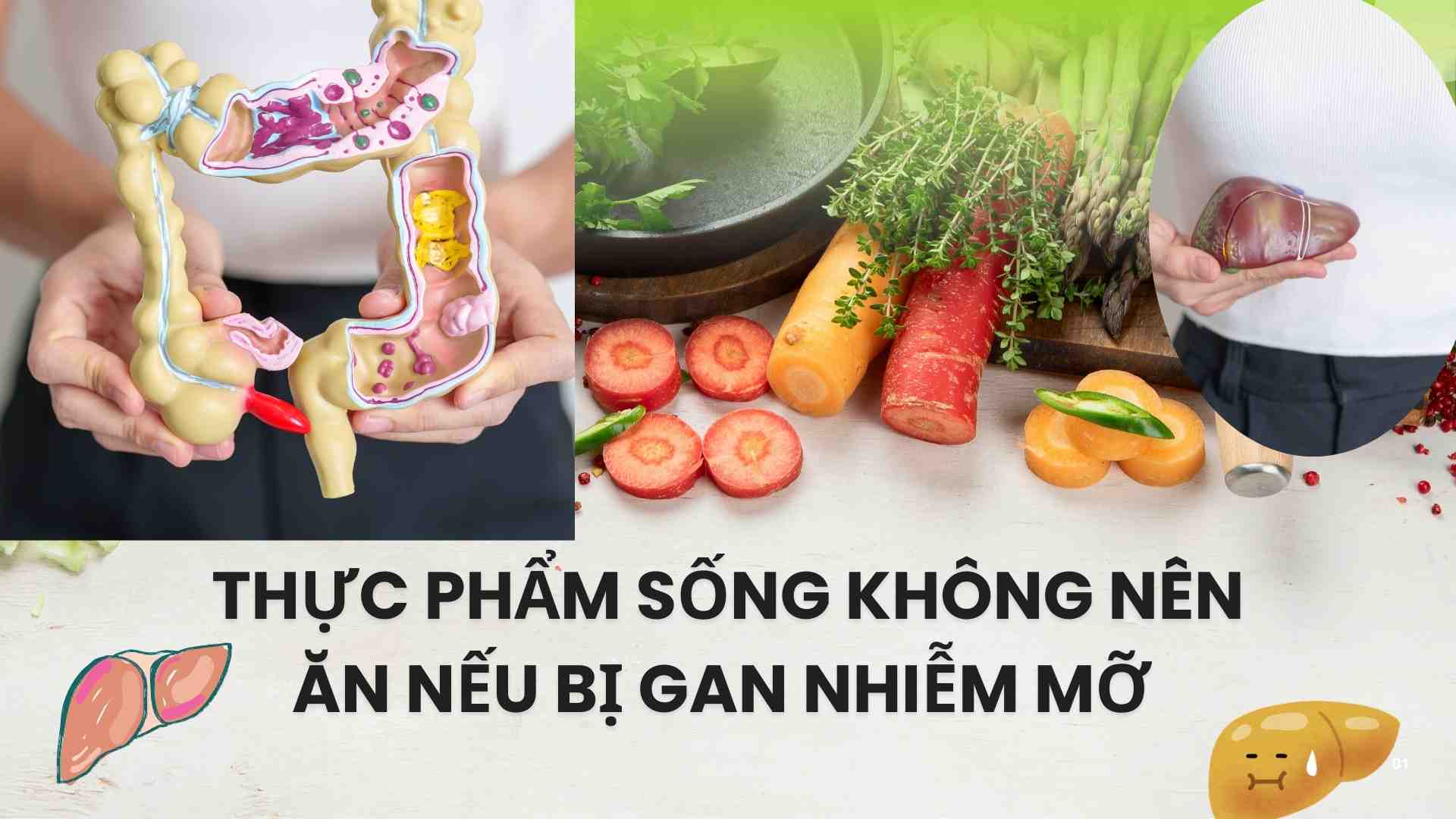 Raw foods should not be eaten if you have fatty liver