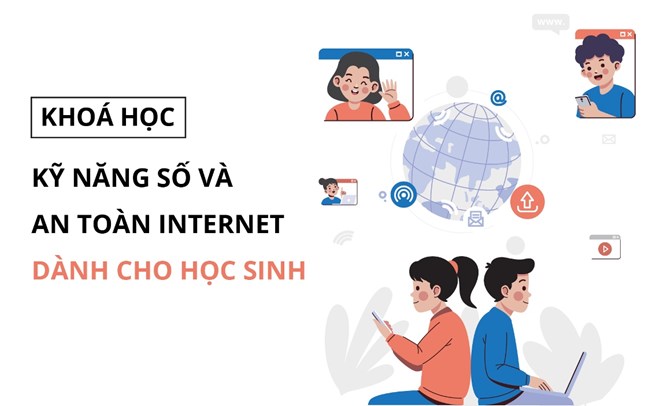 Khóa học miễn phí để học sinh phòng tránh lừa đảo trên mạng