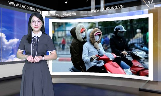 Bản tin dự báo thời tiết đêm nay và ngày mai 16.2