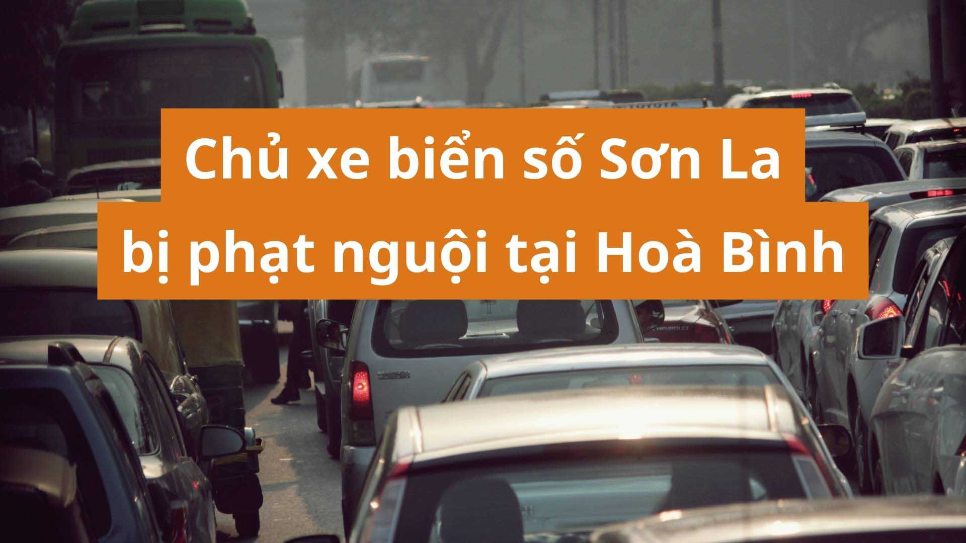 Son La license plate owner fined in Hoa Binh