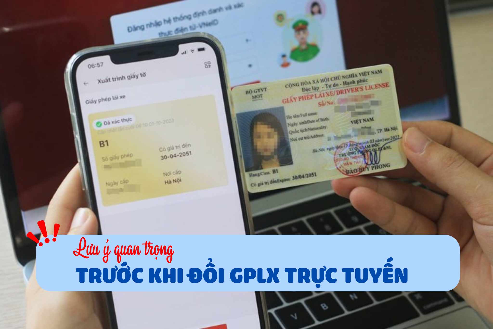 Important notes before changing driving licenses online. Design: Thanh Binh.