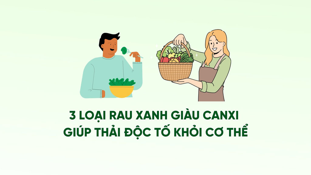 3 types of green vegetables rich in calcium help detoxify the body