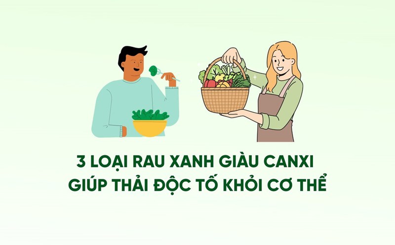 3 types of green vegetables rich in calcium help detoxify the body