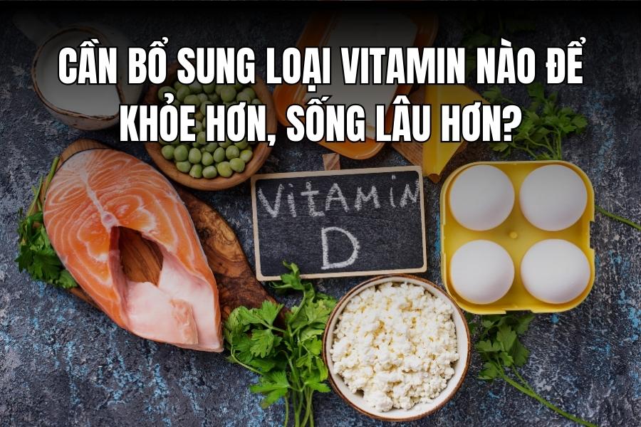 What vitamins need to be added to healthier, longer live?