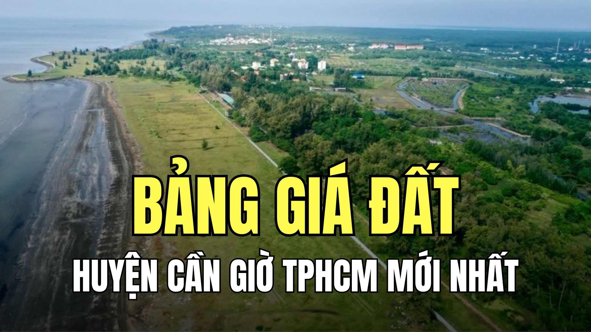 Latest land price list of Can Gio district, Ho Chi Minh City. Graphics: Tra My