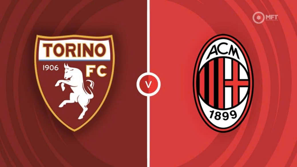 Torino vs AC Milan in Serie A. Photo: MFT