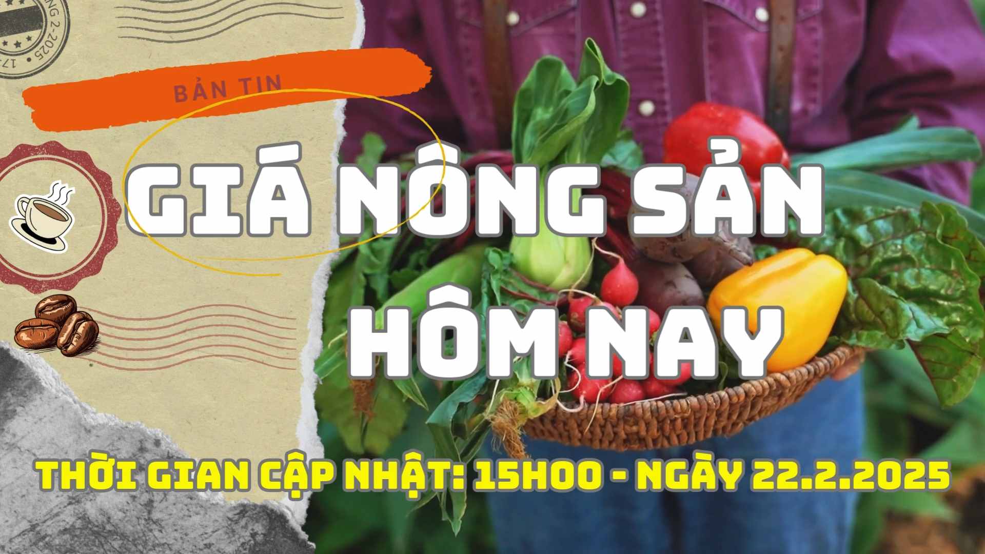 Agricultural product prices today, February 22, 2025. Photo: Bao Lam