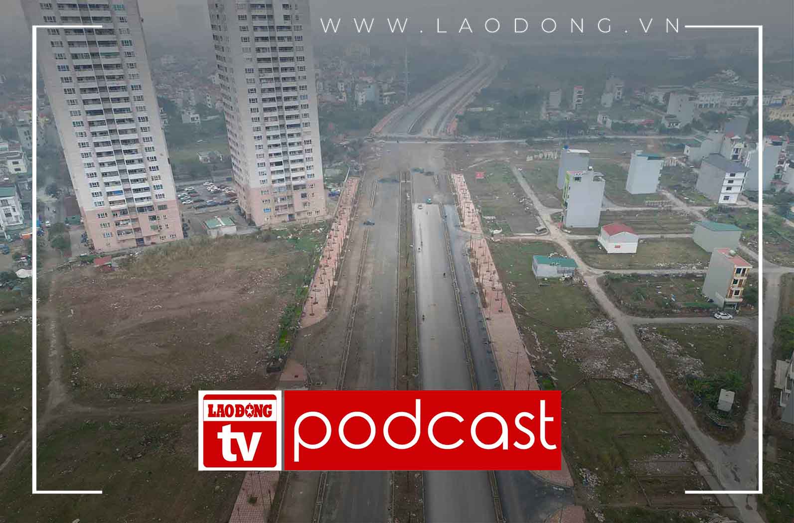 Morning news: 10-lane road project in Hanoi is about to reach the finish line