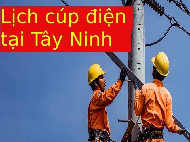 Lịch cúp điện ở Tây Ninh ngày 25 và 26.2