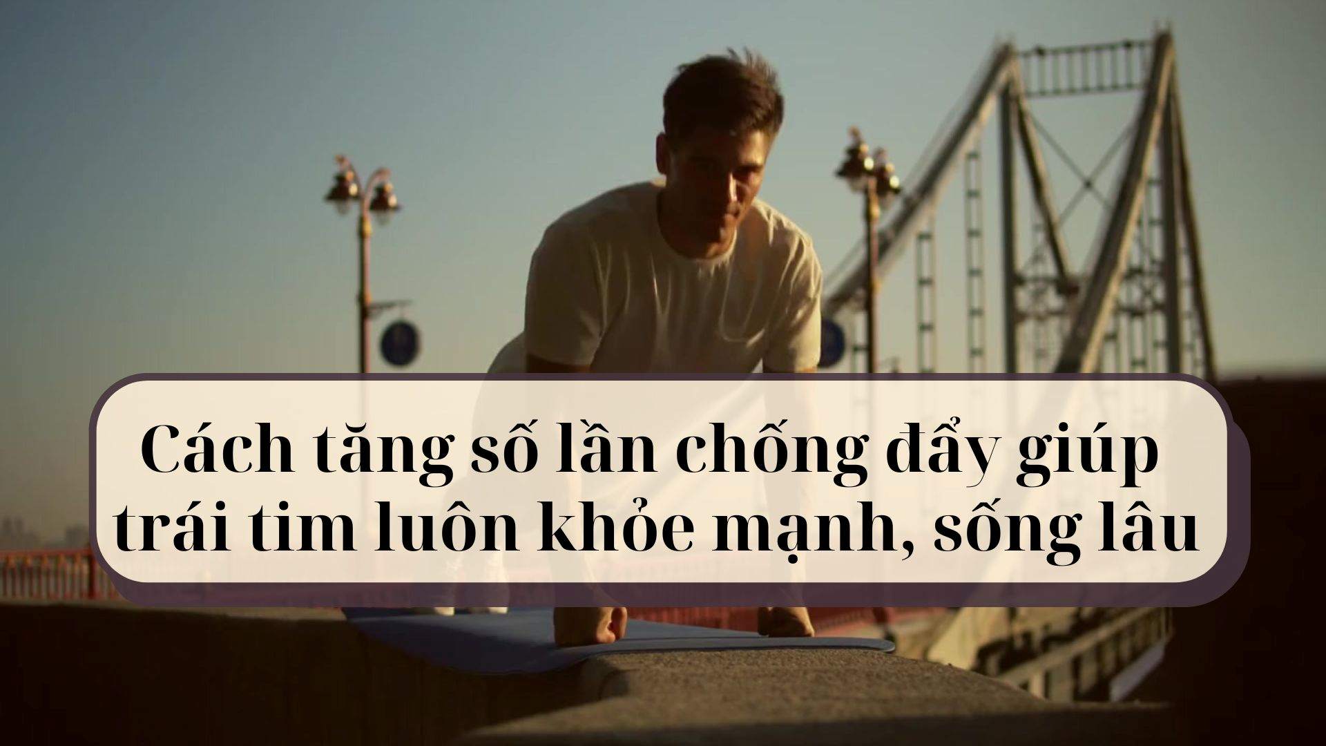 How to increase the number of push-ups to keep the heart healthy and live longer