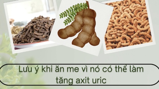 Note when eating tamarind because of increasing uric acid. Graphic: Huong Giang