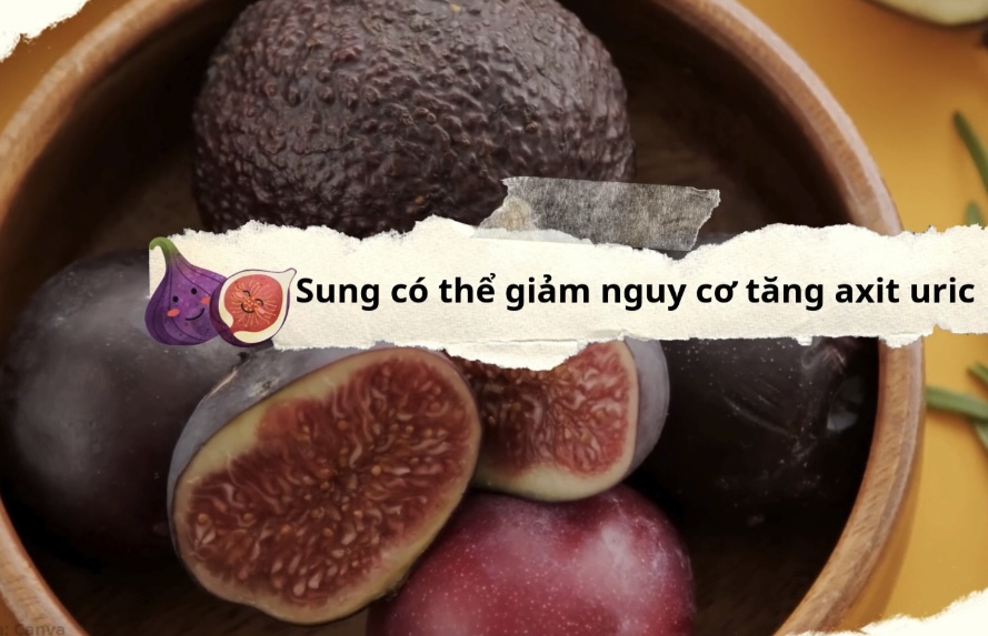 Figs can reduce the risk of increased uric acid. Graphics: Huong Giang