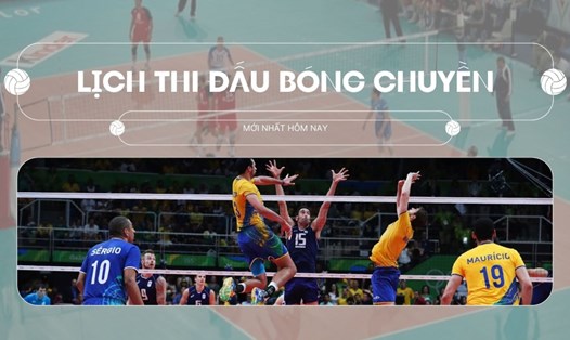 Cập nhật lịch thi đấu bóng chuyền ngày 4.2, rạng sáng 5.2.