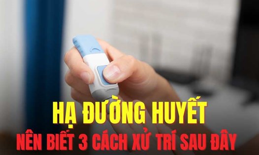 Các bước cứu nguy khi hạ đường huyết đột ngột. Đồ hoạ: Hải Ly