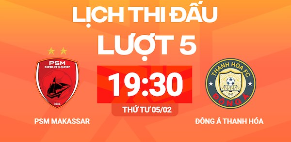 Link xem trực tiếp bóng đá Thanh Hóa vs PSM Makassar tại Cúp C1 Đông Nam Á