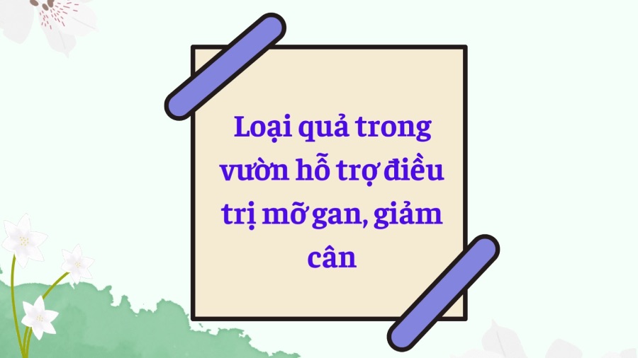 The fruit in the garden supports the treatment of liver fat and weight loss