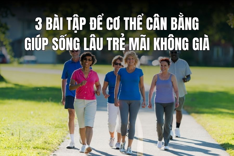 3 exercises for the body to balance to help live long and not old forever