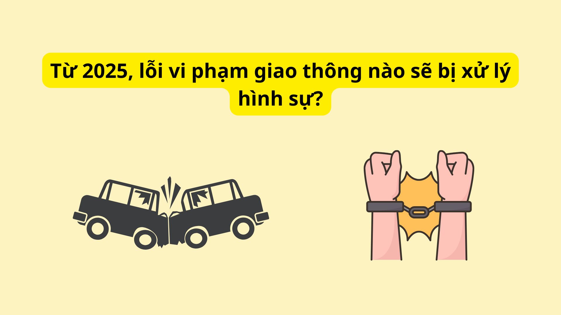 Since 2025, the driver violates traffic that causes serious damage to others may be sentenced to up to 15 years in prison. Graphics: Vy Vy