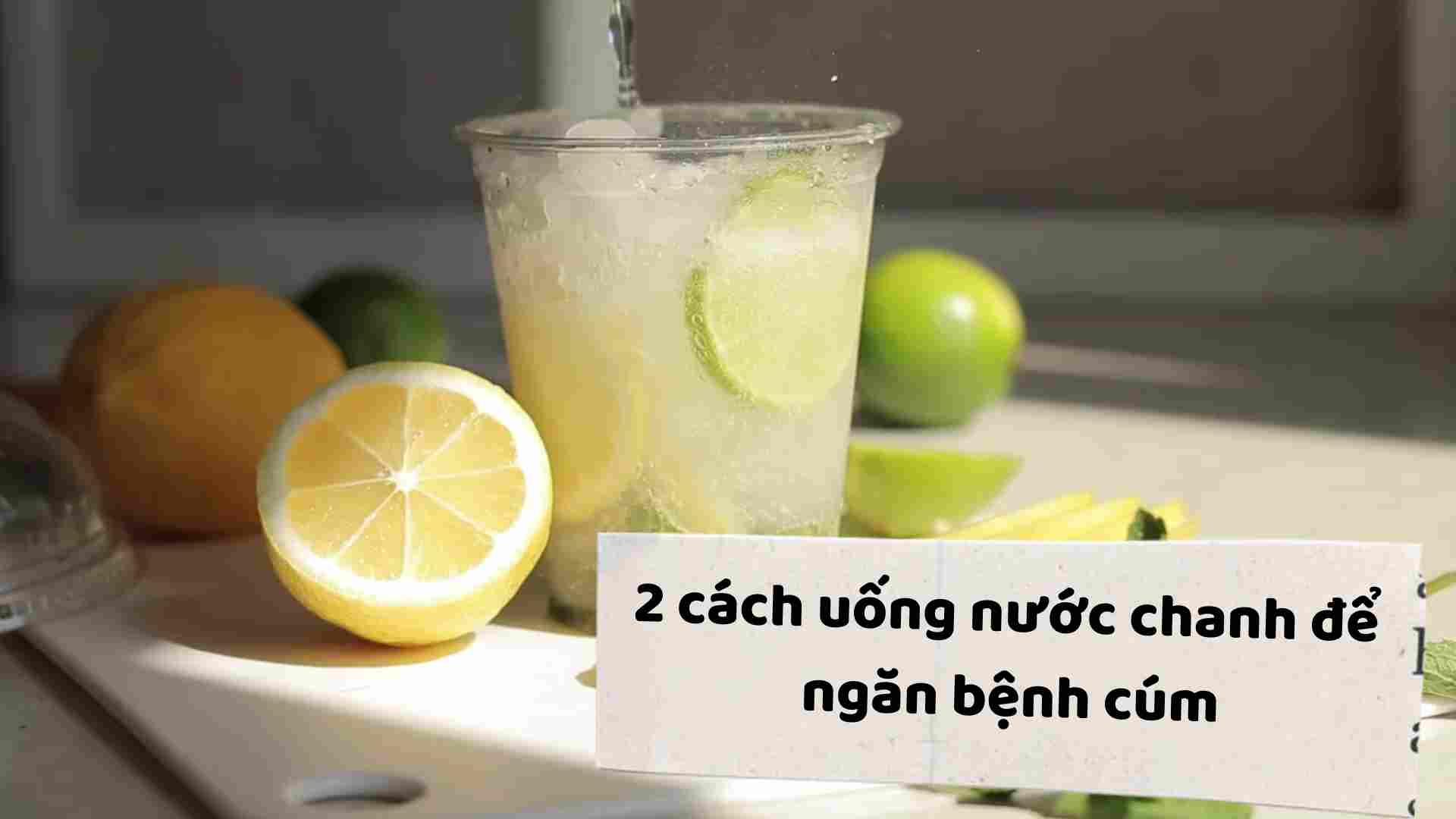 2 ways to drink lemon juice to prevent the flu.