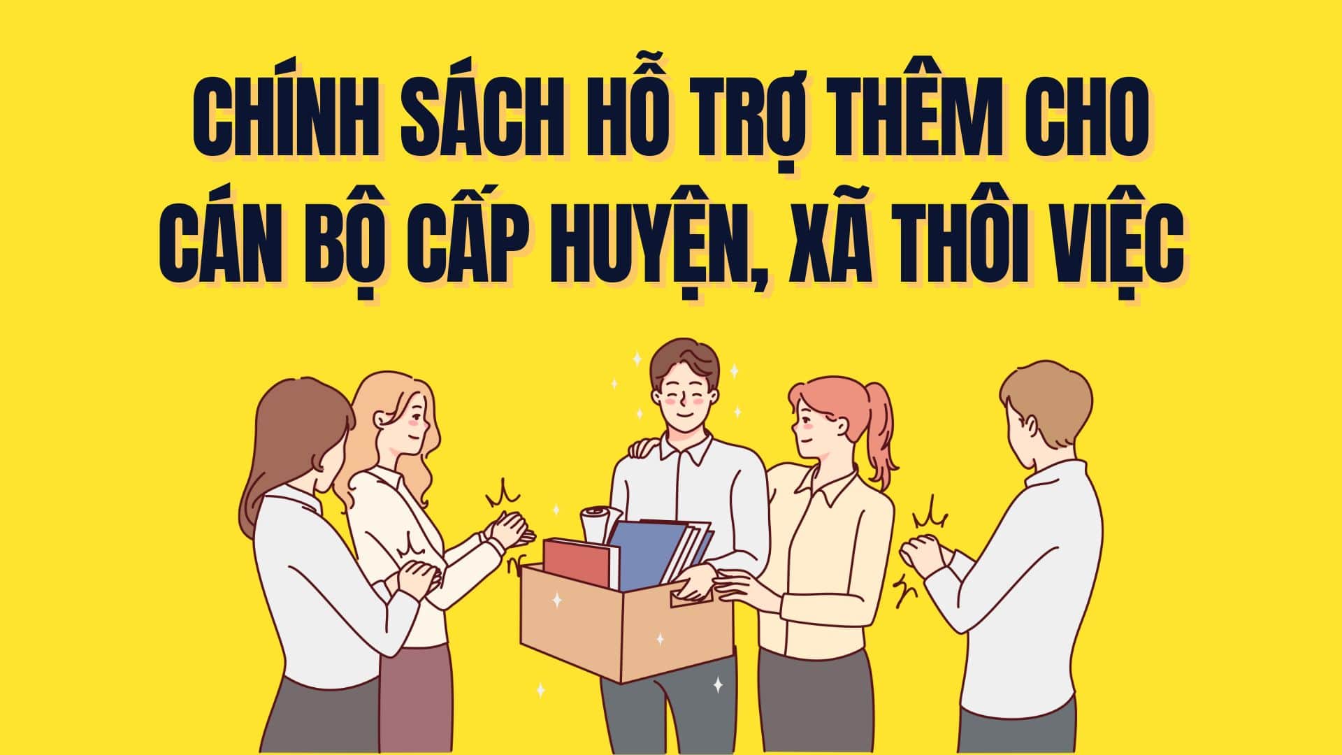 Policy to provide additional support for district and commune-level cadres and civil servants who quit their jobs. Graphics: Tra My