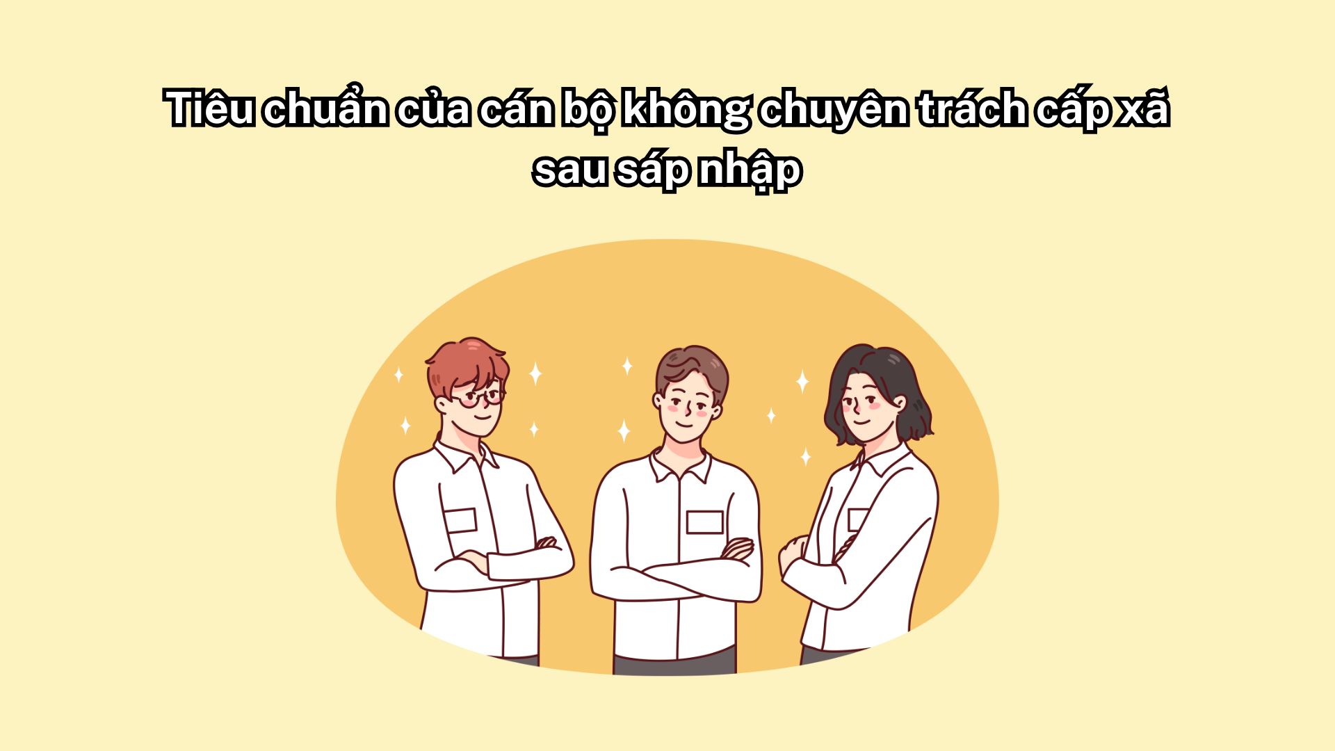 Part-time commune-level cadres need to meet the standards in Decree 33/2023/ND-CP. Graphics: Vy Vy