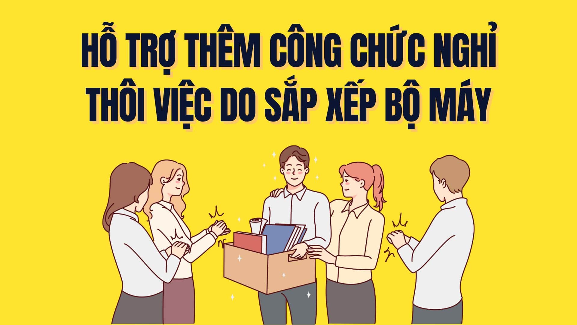 Civil servants and public employees who quit their jobs due to organizational restructuring in Nam Dinh, Hai Phong, Lang Son will be supported. Graphics: Tra My
