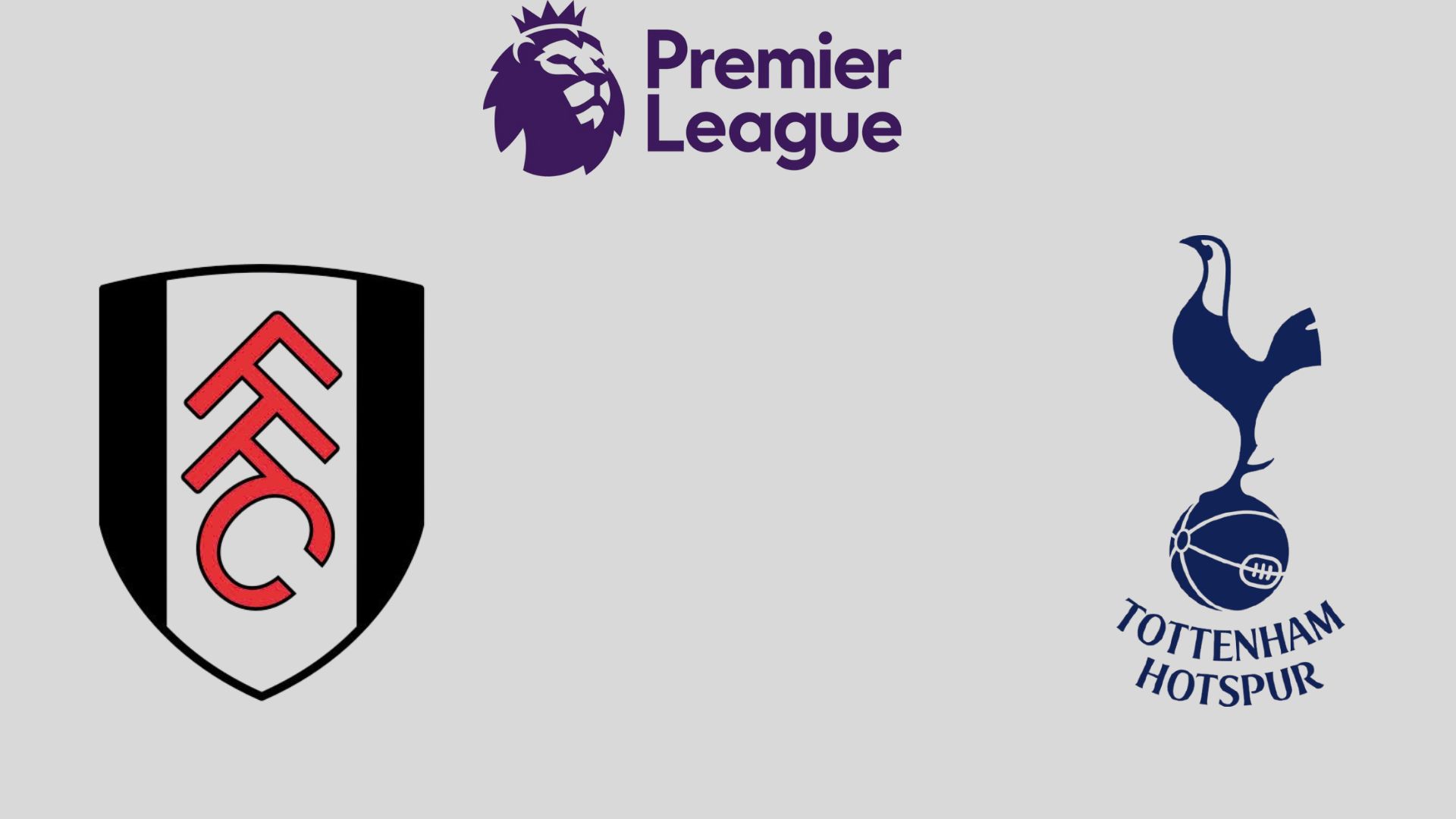 Fulham face Tottenham in the Premier League. Graphics: Van An