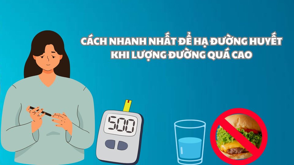 The fastest way to lower blood sugar when the sugar level is too high. Graphics: Minh Chau