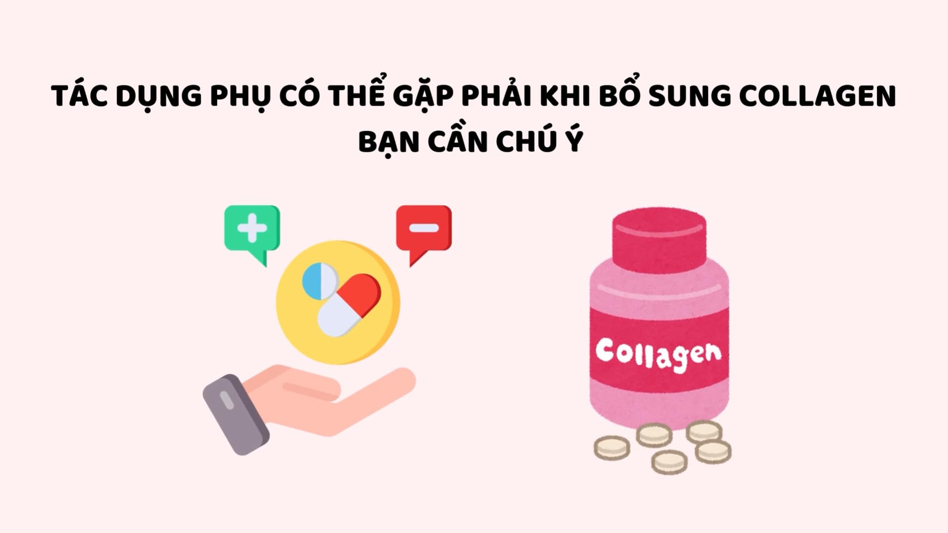 Potential side effects of collagen supplementation you should know. Graphics: Huyen Trang