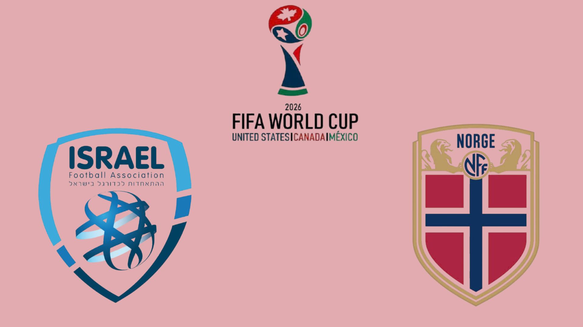 Israel will face Norway in the 2026 World Cup qualifiers. Graphics: Van An