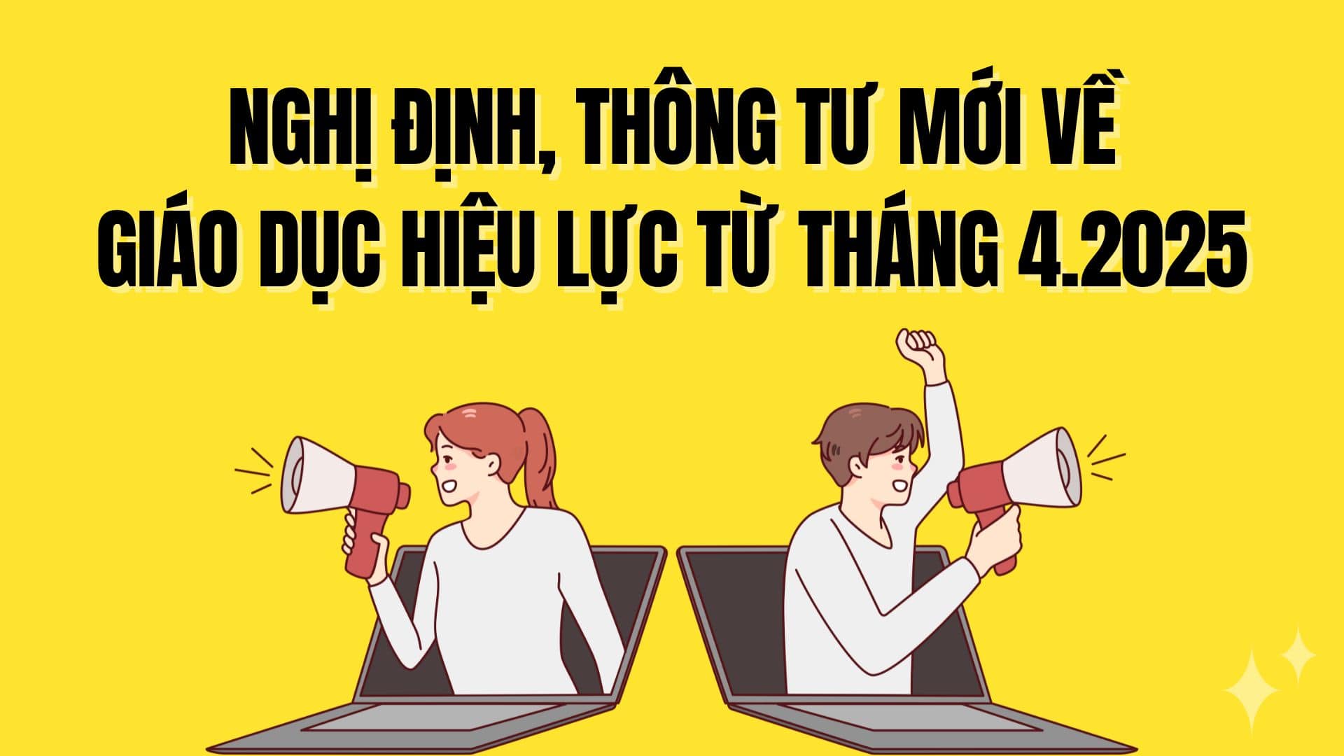 The new Decree and circular on education take effect from April 2025. Graphics: Tra My