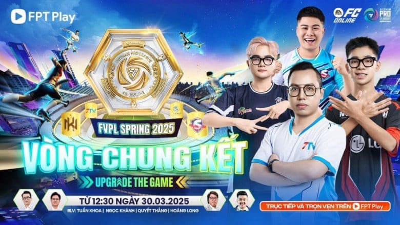 FVPL Spring 2025 Final Round: Upgrade The Game starts from March 30, live on FPT Play. Photo: FPT Play