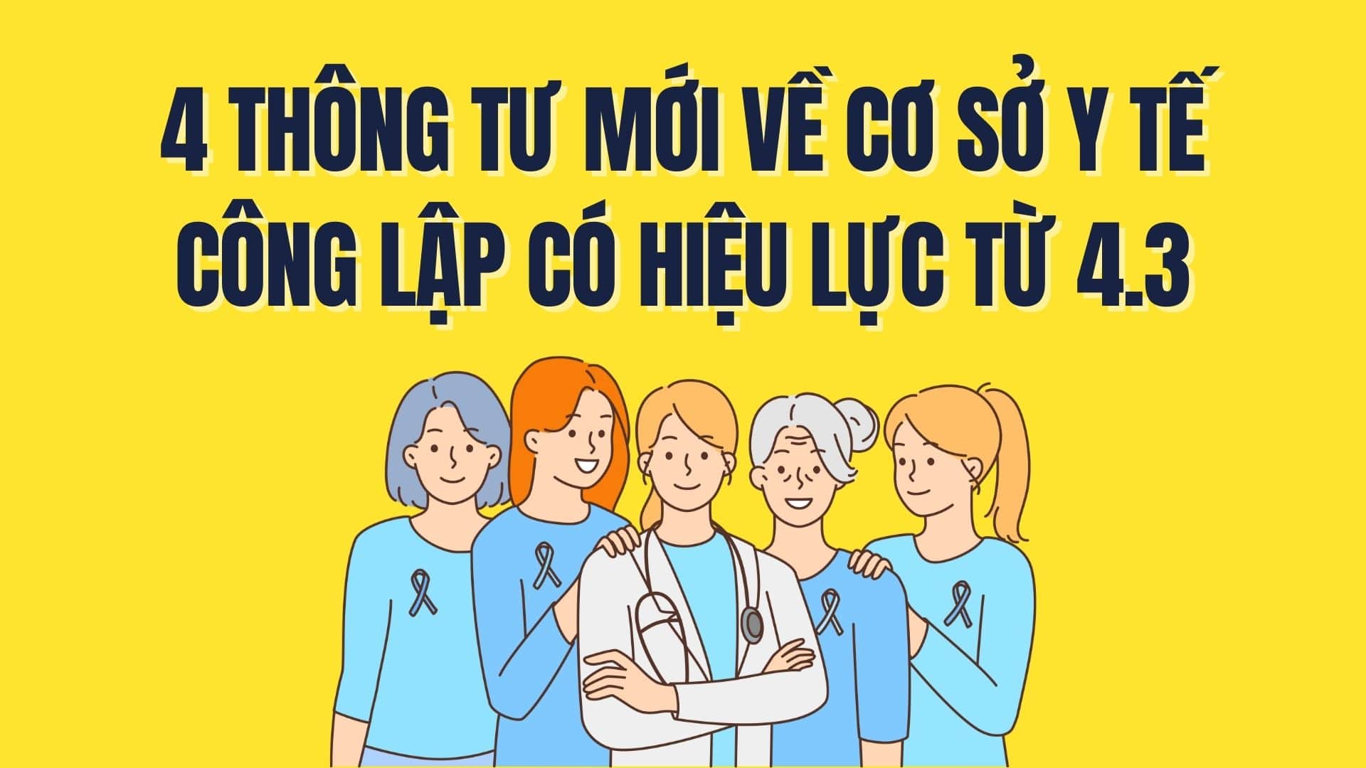 4 new circulars on public health facilities take effect from March 4. Graphics: Tra My