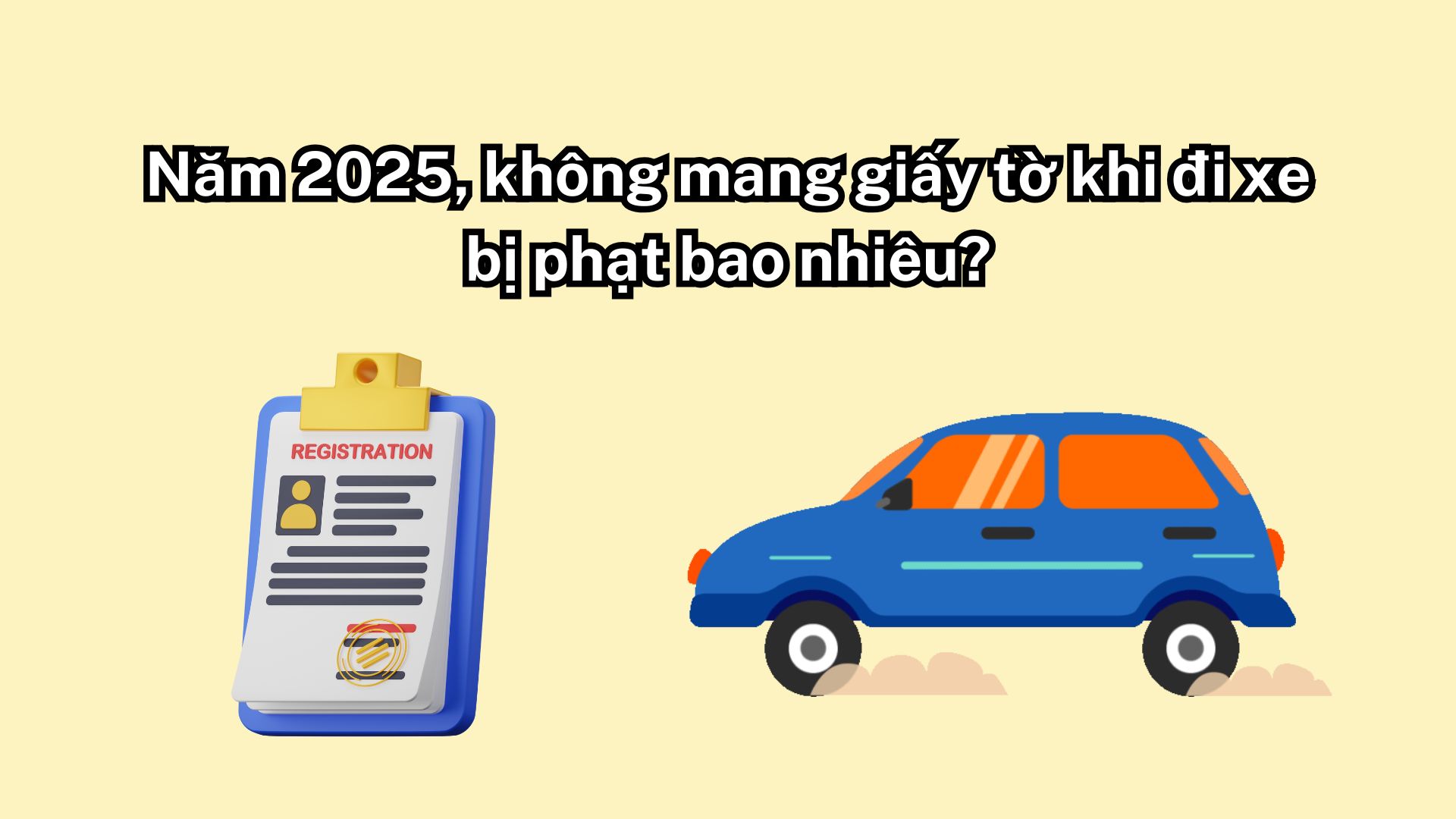 Traffic participants who do not carry vehicle documents as prescribed may be subject to a fine. Graphics: Vy Vy