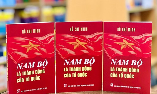 Cuốn sách "Nam Bộ là thành đồng của Tổ quốc" vừa được giới thiệu tới bạn đọc. Ảnh: Ái Vân