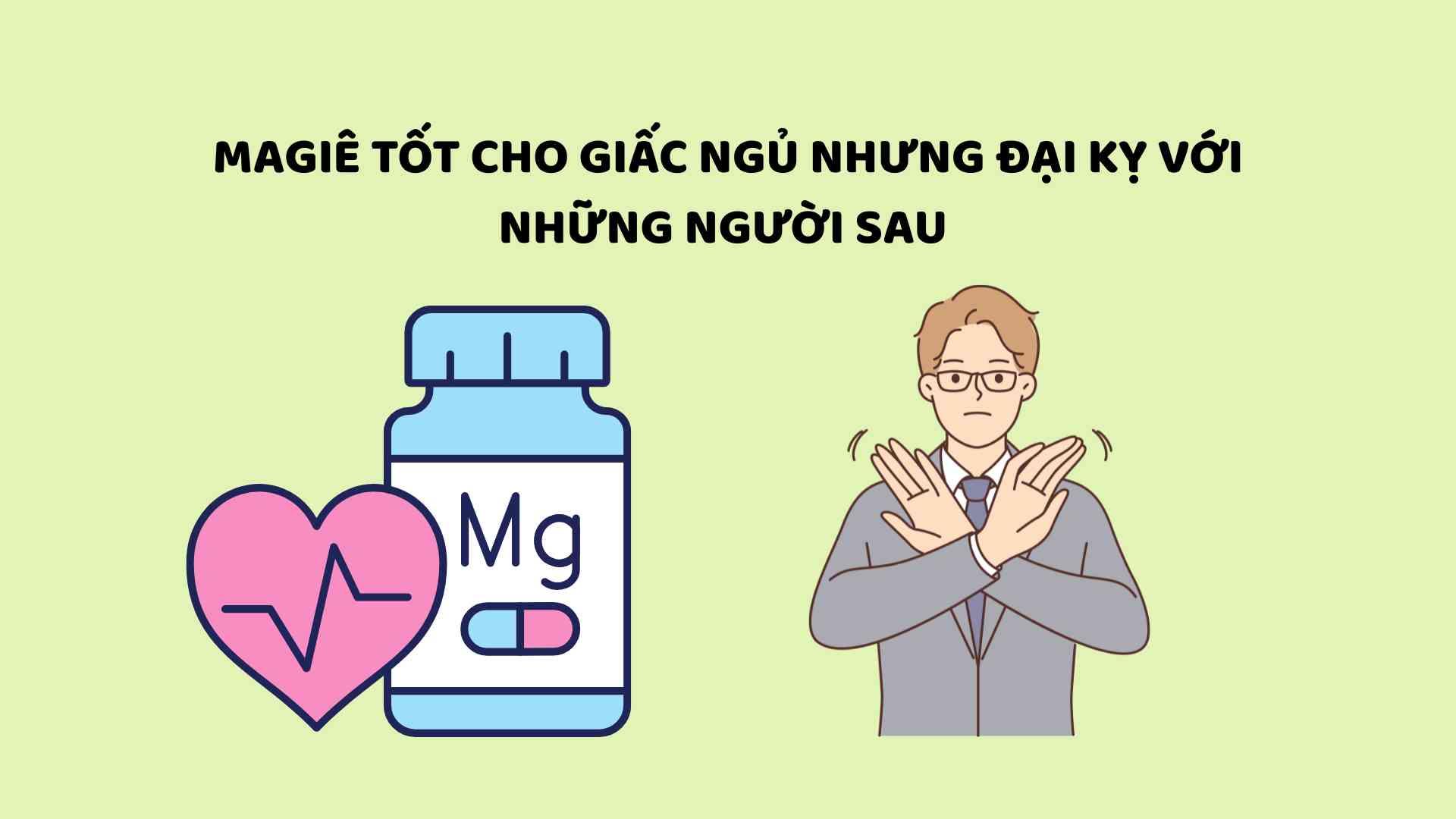 El magnesio es bueno para dormir, pero es malo para los grupos siguientes. El dibujo: