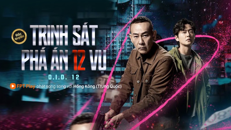 TVB's "12 Cases of Investigation and Resolution of Cases" was broadcast on FPT Play in parallel with Hong Kong (China). Photo: FPT Play