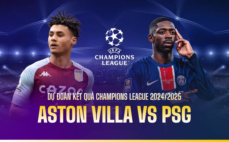 Aston Villa confronted PSG in the Champions League.  Graphic: Duong Anh