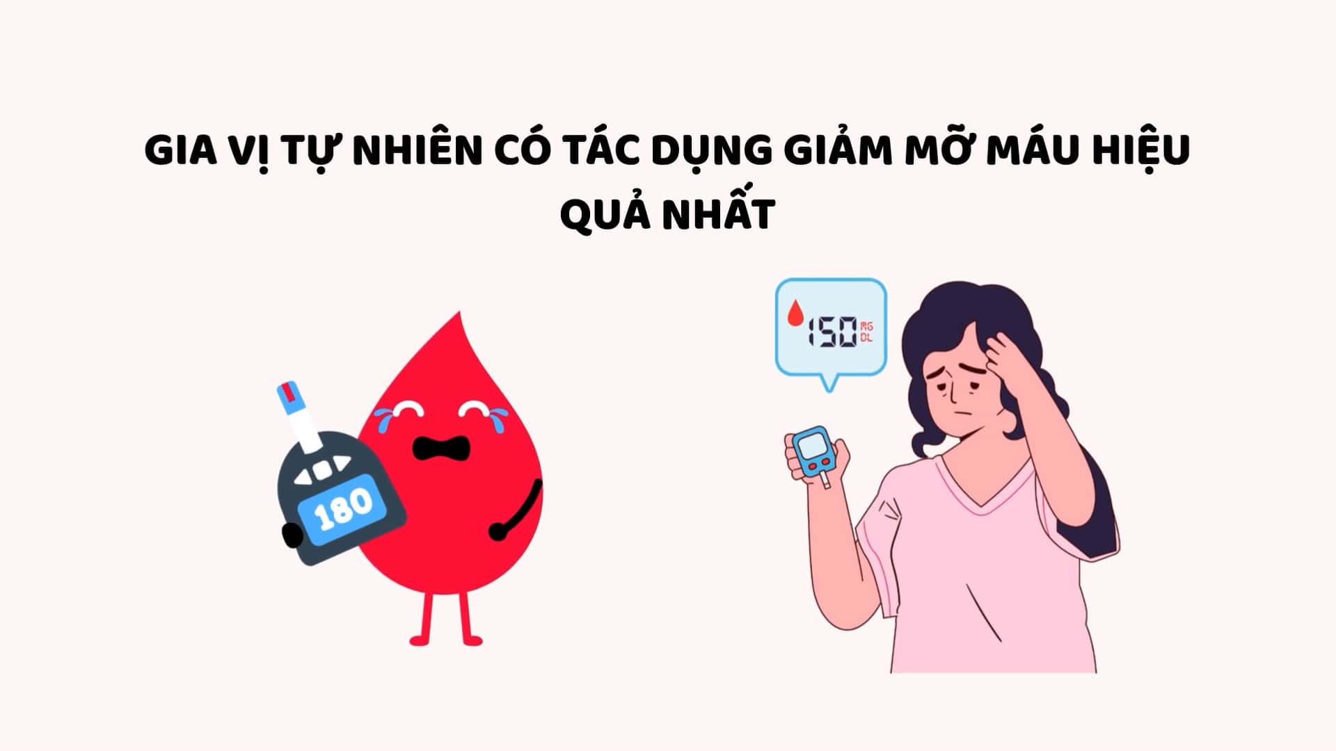 Natural spices have the most effective effect on reducing blood fat. Graphics: Huyen Trang