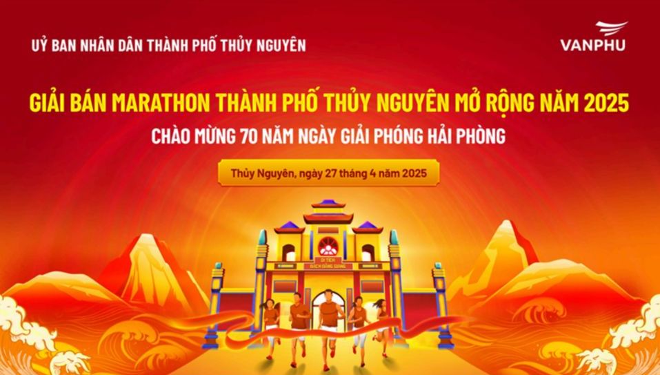 UBND thanh pho Thuy Nguyen phoi hop cung Van Phu - Invest to chuc Giai Ban Marathon Thanh pho Thuy Nguyen mo rong 2025 voi chu de “Hao khi Thuy Nguyen”.