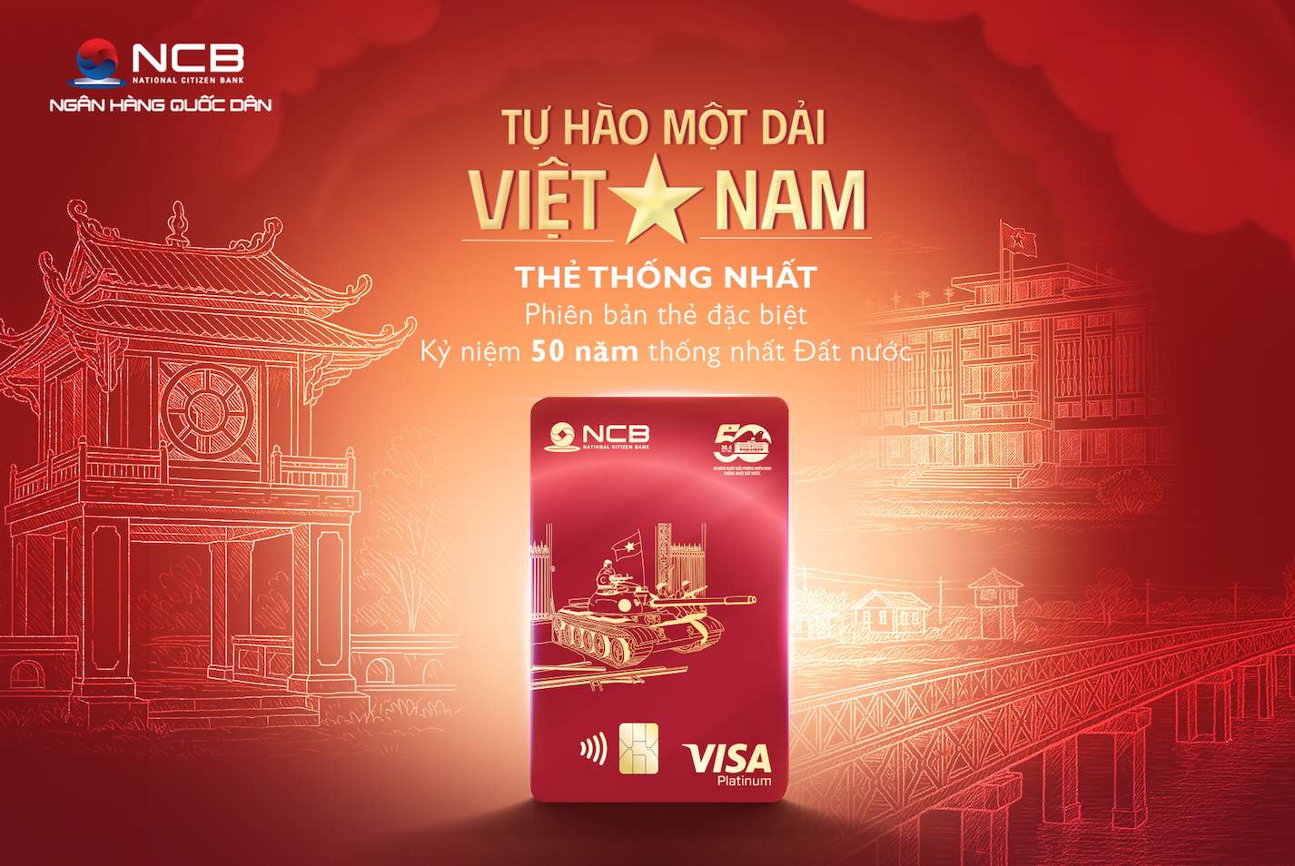 NCB ra mat the Visa phien ban gioi han mang ten “Thong Nhat”- Tu hao mot dai Viet Nam dung dip ky niem 50 nam thong nhat Dat nuoc (30.4.1975 - 30.4.2025). Anh: NCB