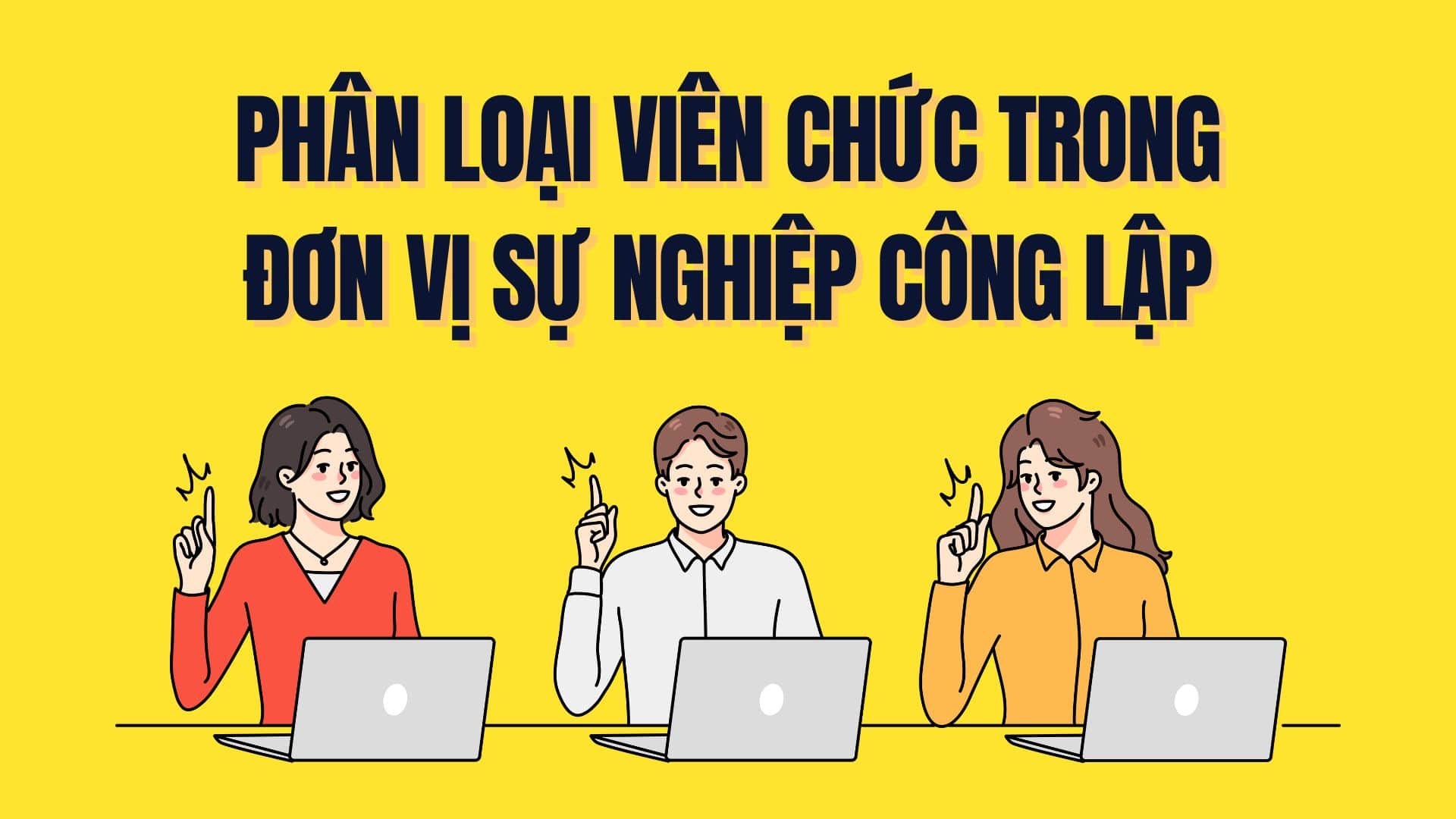 Classify civil servants according to their duties and tasks. Graphics: Tra My