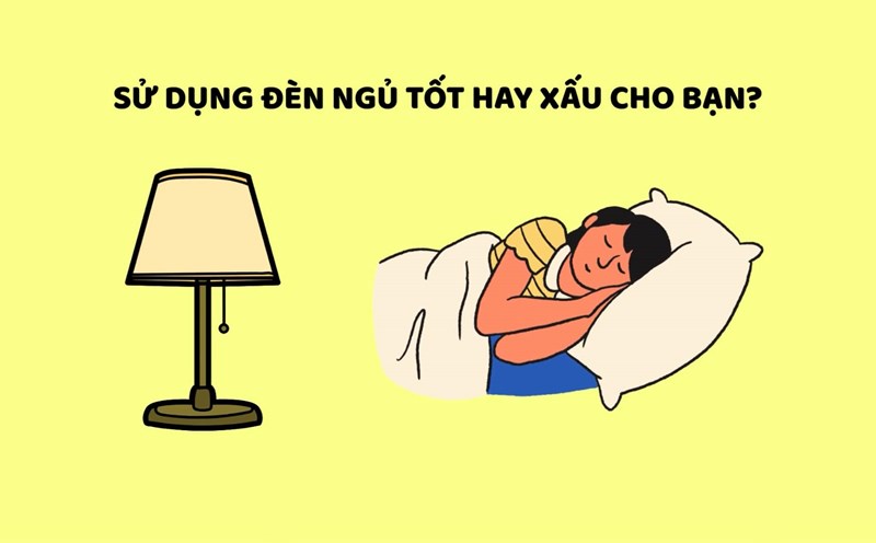 The silent harm of using sleeping lights you should know to avoid. Graphics: Huyen Trang