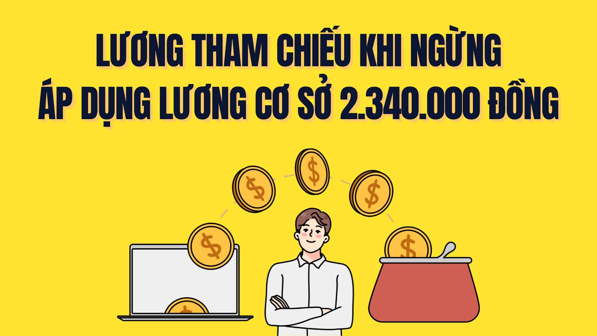 El salario de referencia al dejar de aplicar el salario base de 2.340.000 VND despues del 1.7. El dibujo: Mi te